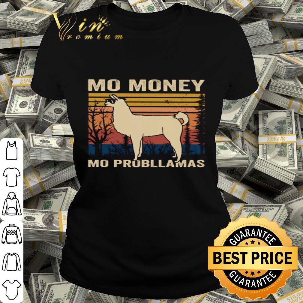 Llama Mo Money Mo Probllamas Vintage shirt