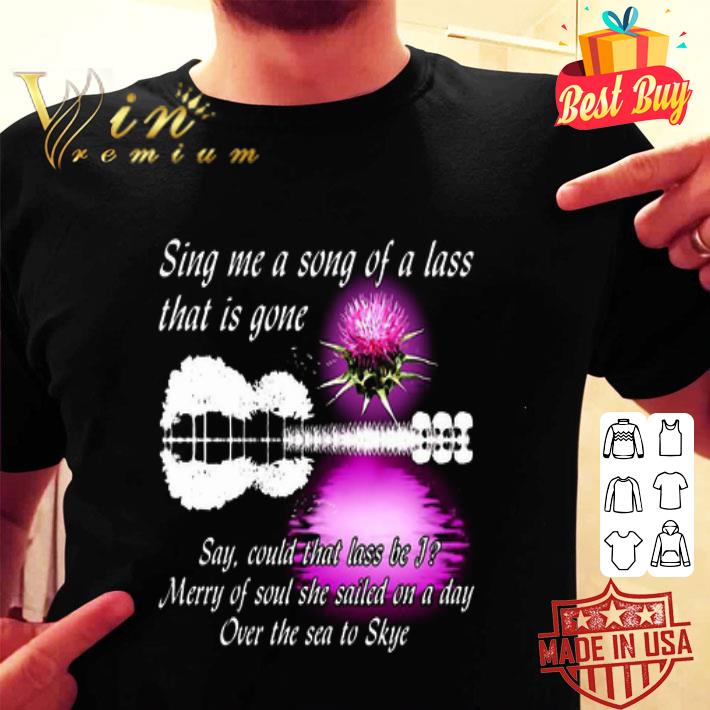 Guitar Lake Say Could That Lass Be I Merry Of Soul She Sailed On A Day shirt
