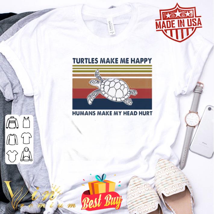 Turtles Make Me Happy Humans Make My Head Heart Vintage shirt