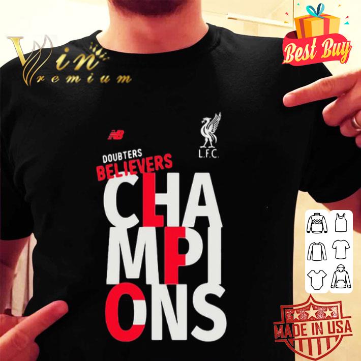 Liverpool Football Club Doubters Believers Champions shirt