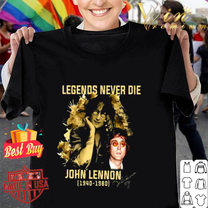 Legends Never Die John Lennon 1940-1980 Signature The Beatles shirt