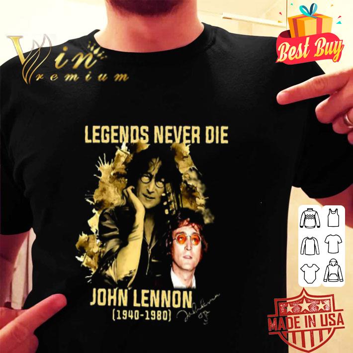 Legends Never Die John Lennon 1940-1980 Signature The Beatles shirt