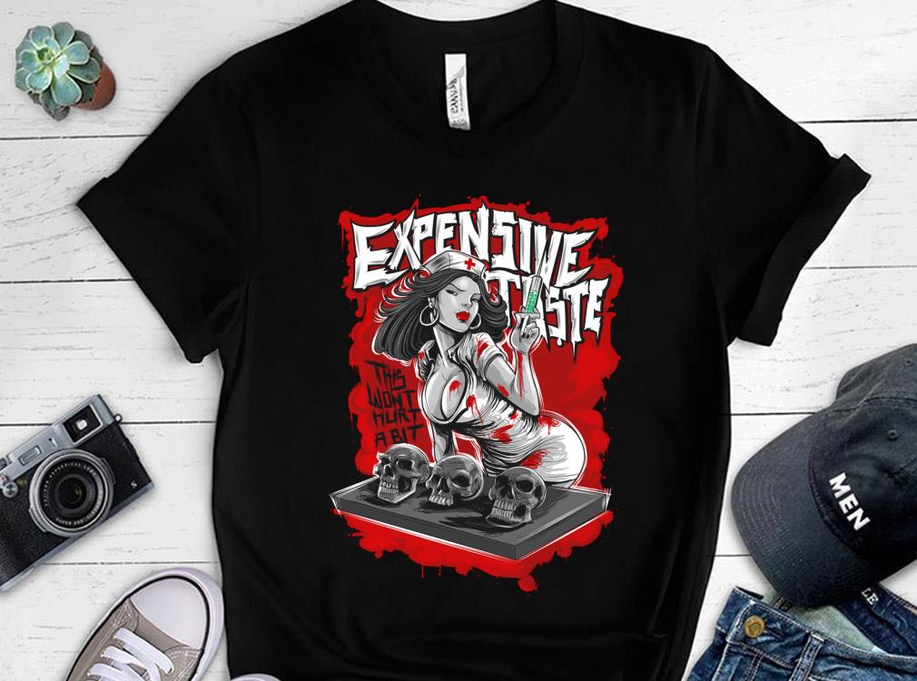 The Nurse And Skull Halloween Shirt, Nurse Expensive Taste This Wont Hurt A Bit Shirt