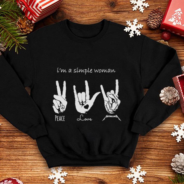 I'm a simple woman peace love Metallica shirt I m a simple woman peace love Metallica shirt 4 - I'm a simple woman peace love Metallica shirt
