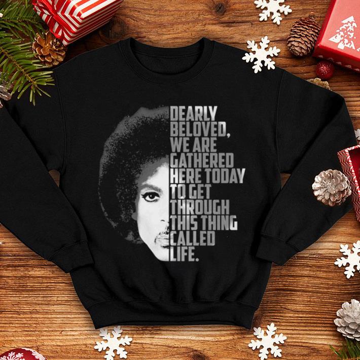 Prince Rogers Nelson Dearly beloved we are gathered here today shirt 4 - Prince Rogers Nelson Dearly beloved we are gathered here today shirt
