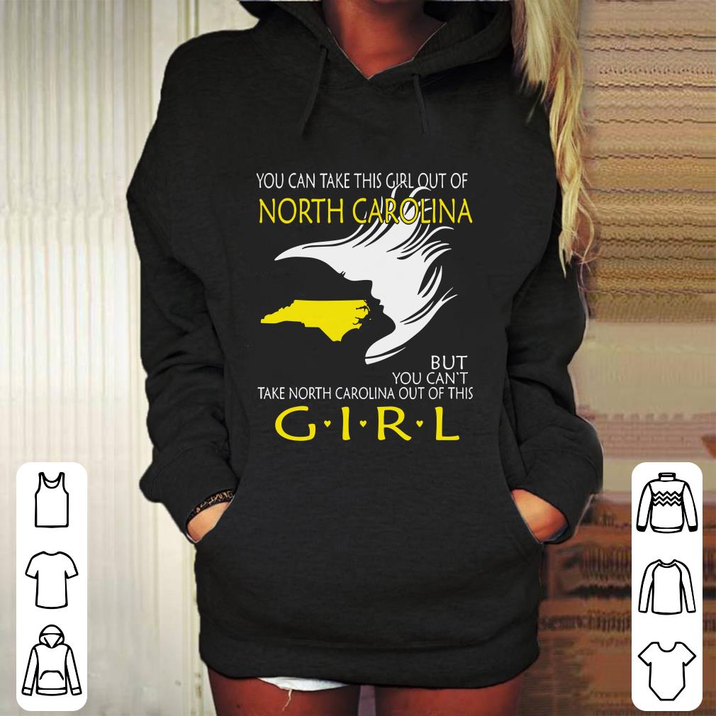 You Can Take This Girl Out Of North Carolina But You shirt 4 - You Can Take This Girl Out Of North Carolina But You shirt