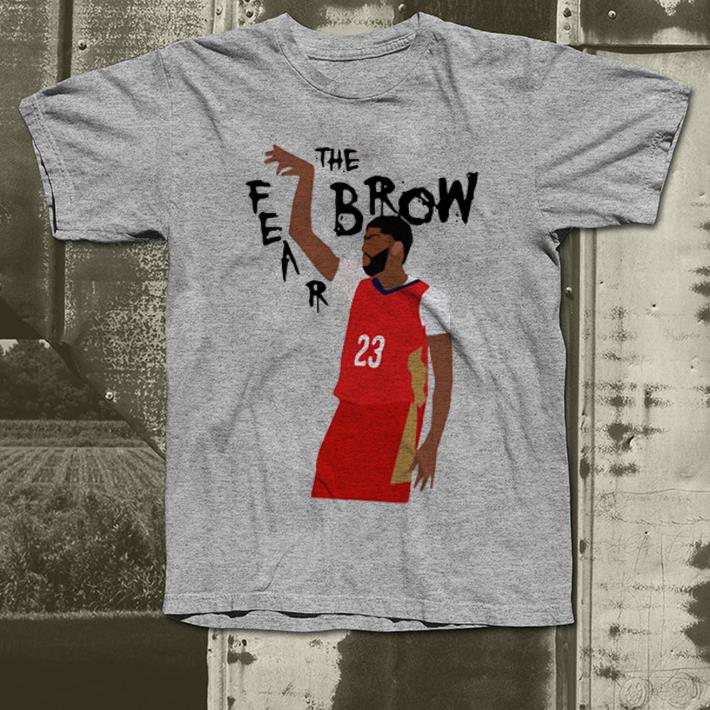 Anthony Davis 23 Fear the Brow shirt 4 - Anthony Davis 23 Fear the Brow shirt