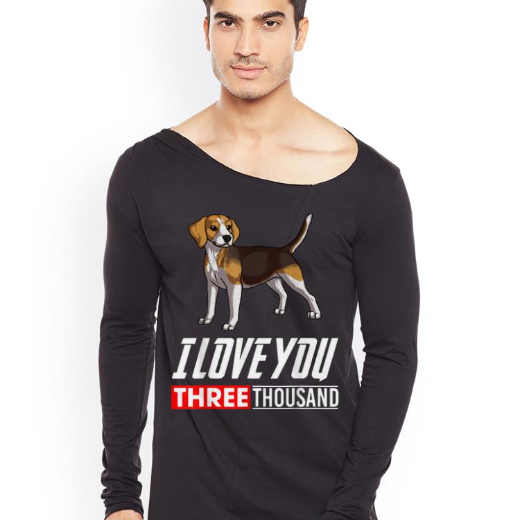 Beagle Dog I Love You 3000 shirt 4 - Beagle Dog I Love You 3000 shirt