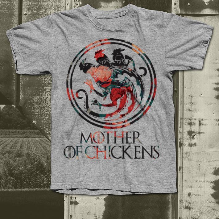 Chickens floral tropical mother of chickens Game of Thrones shirt 4 - Chickens floral tropical mother of chickens Game of Thrones shirt