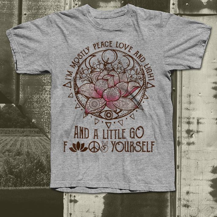 I m Mostly Peace Love and Light And A Little Go Yoga shirt 4 - I'm Mostly Peace Love and Light And A Little Go Yoga shirt