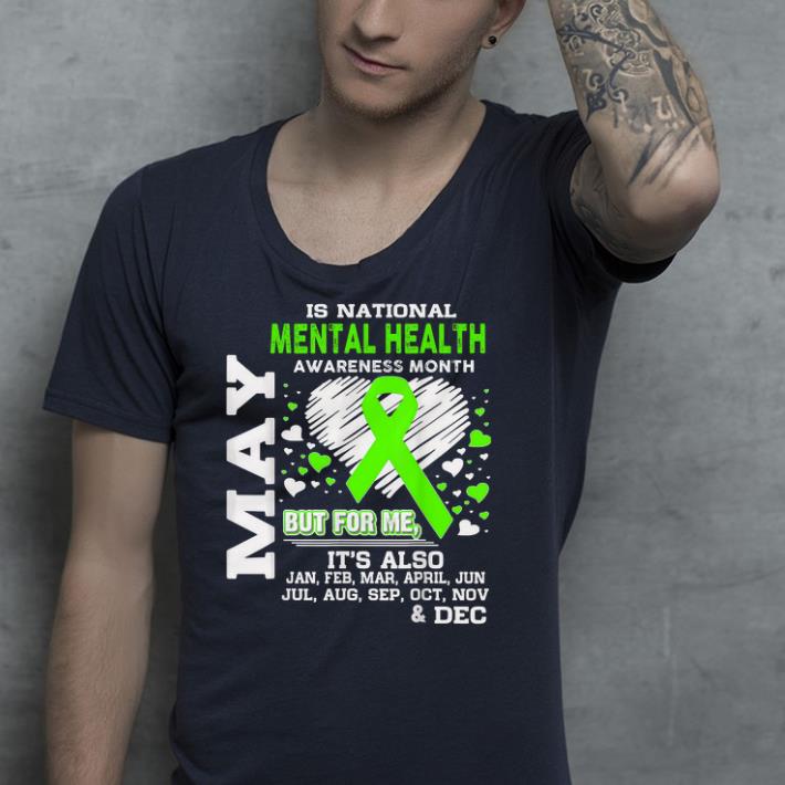 May is Mental Health Awareness shirt 4 - May is Mental Health Awareness  shirt