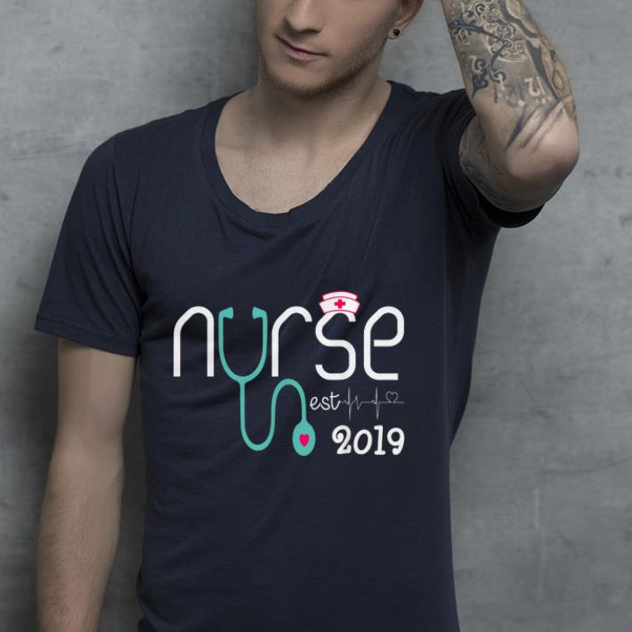 New Nurse Est 2019 Nursing School Graduation shirt 4 - New Nurse Est 2019 Nursing School Graduation shirt