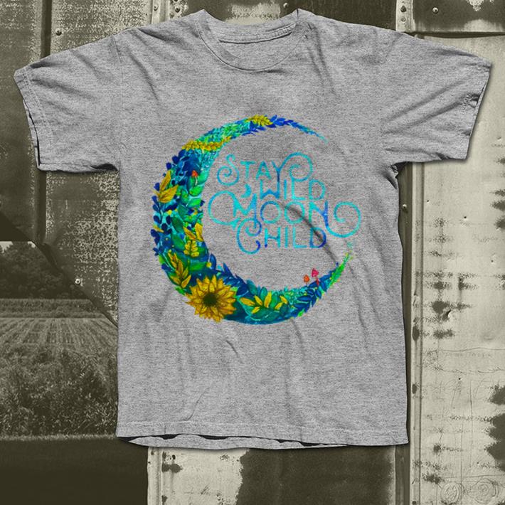 Stay Wild Moon Child Hippie shirt 4 - Stay Wild Moon Child Hippie shirt