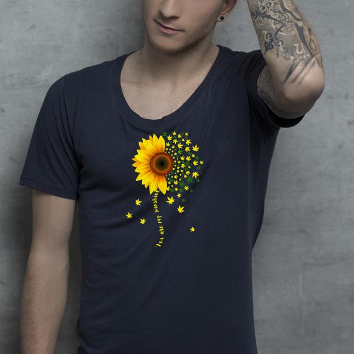You Are My Sunshine Cannabis Weed Leaf shirt 4 - You Are My Sunshine Cannabis Weed Leaf shirt