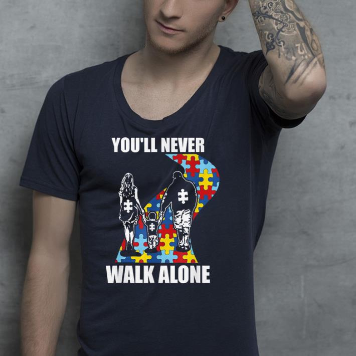 You ll never walk alone Autism Awareness shirt 4 - You'll never walk alone Autism Awareness shirt