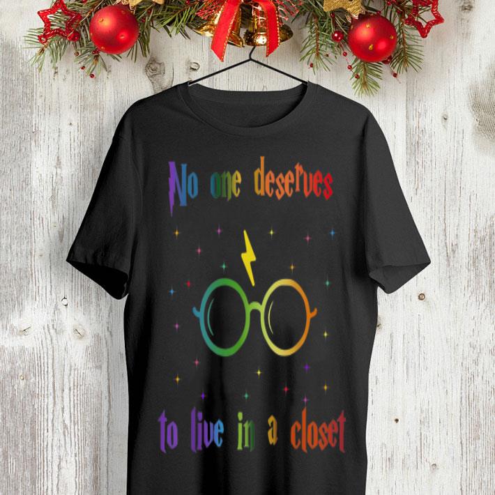 7 1 5 - Harry Potter No One Deserve to Live in A Closet LGBT shirt