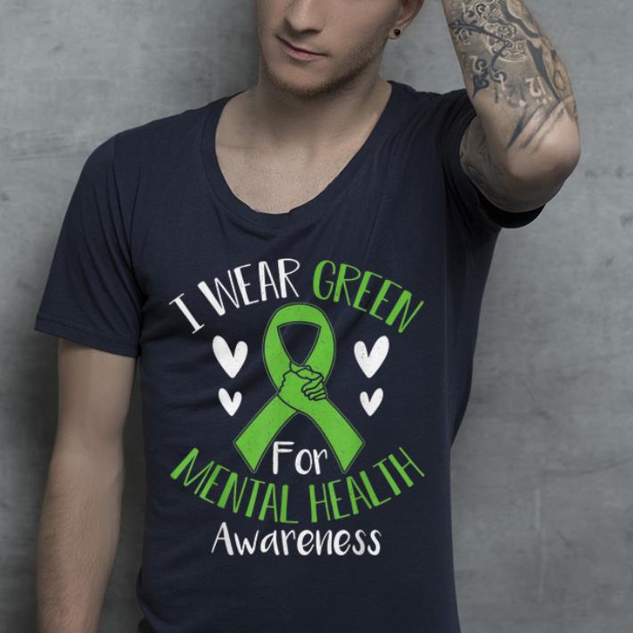 I Wear Green For Mental Health Awareness shirt 4 - I Wear Green For Mental Health Awareness shirt