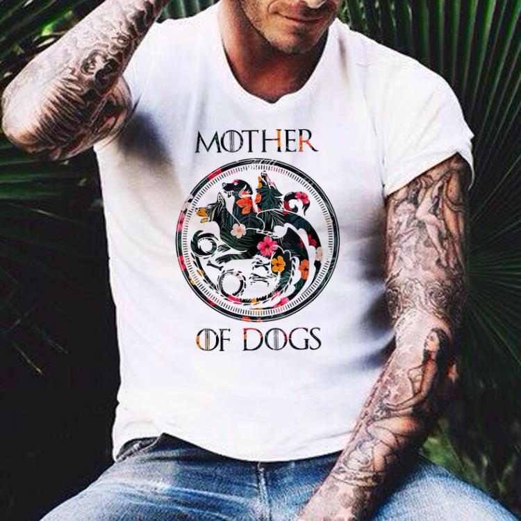 Mother Of Dogs Sarcastic Novelty shirt 4 - Mother Of Dogs Sarcastic Novelty shirt