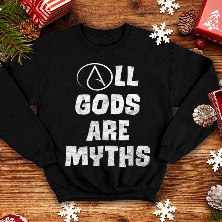All Gods Are Myth Atheist Symbol Design Distressed Effect shirt 4 - All Gods Are Myth Atheist Symbol Design Distressed Effect shirt