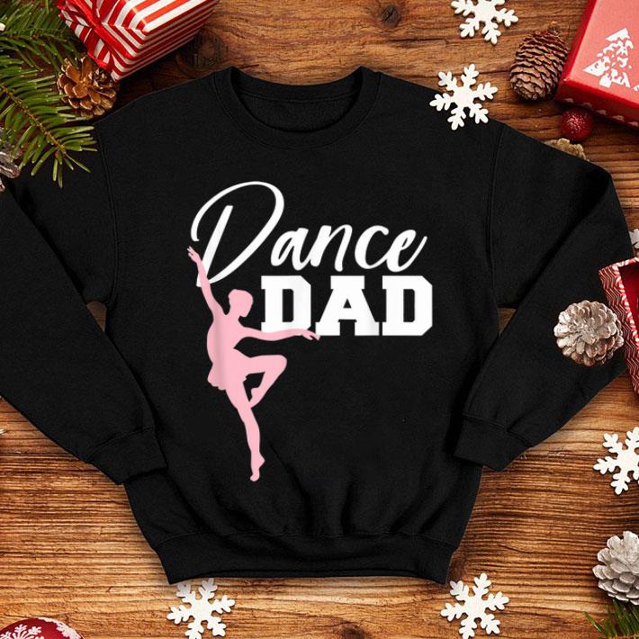 Dance Dad Fathers Day shirt 4 - Dance Dad Fathers Day shirt