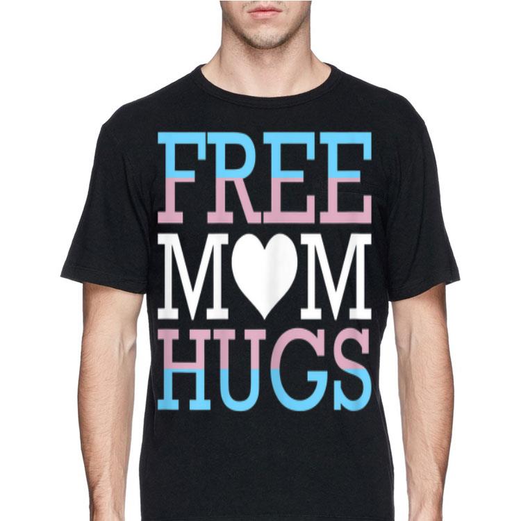 Free Mom Hugs Transgender Trans Rights Pride LGBT Freedom shirt 4 - Free Mom Hugs Transgender Trans Rights Pride LGBT Freedom shirt