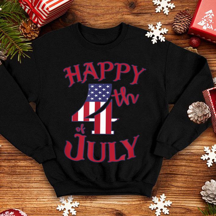 Happy 4th Of July Independence Day shirt 4 - Happy 4th Of July Independence Day shirt