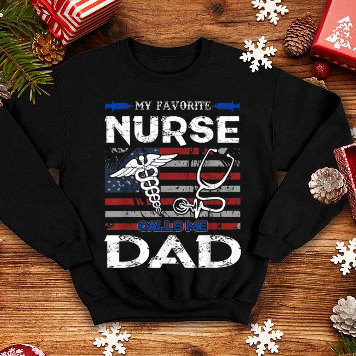 My Favorite Nurse Calls Me Dad Father s Day shirt 4 1 - My Favorite Nurse Calls Me Dad Father's Day shirt