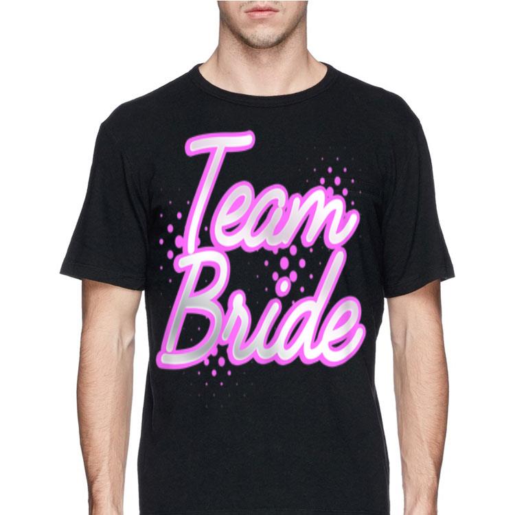 Team Bride Bachelorette Party Bridesmaid shirt 4 - Team Bride Bachelorette Party Bridesmaid shirt