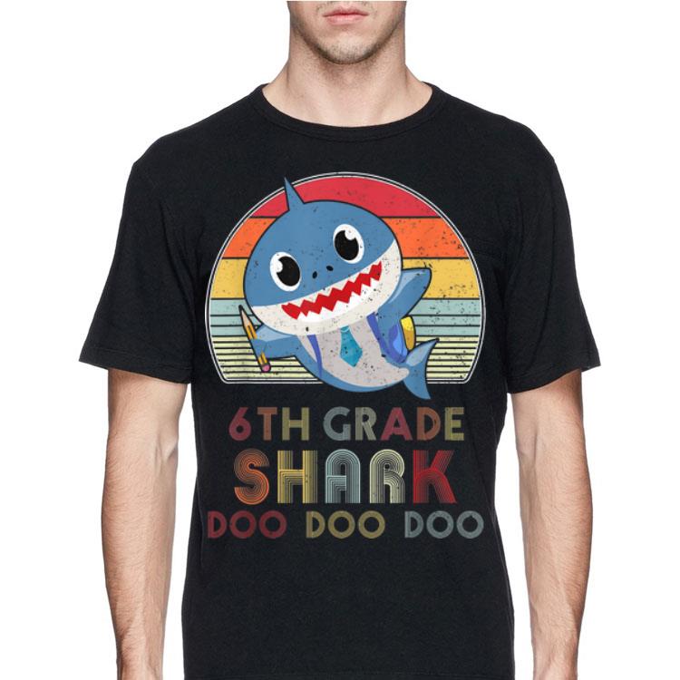 6th Grade Shark Doo Doo Back To School shirt 4 - 6th Grade Shark Doo Doo Back To School shirt