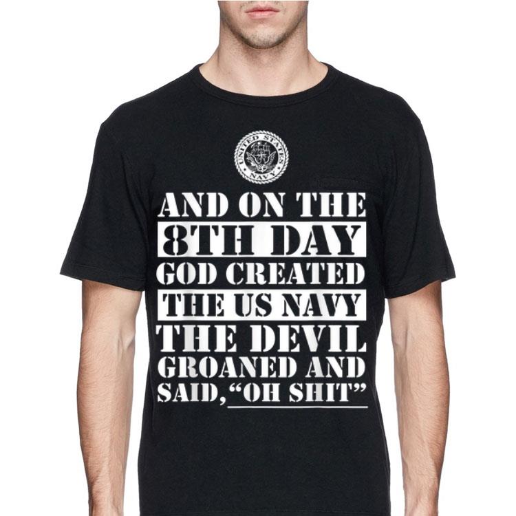 And On The 8Th Day God Created The Us Navy shirt 4 - And On The 8Th Day God Created The Us Navy shirt