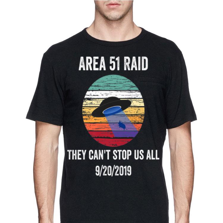 Area 51 Raid They Can t Stop Us All Joke Shirt shirt 4 - Area 51 Raid They Can't Stop Us All Joke Shirt shirt