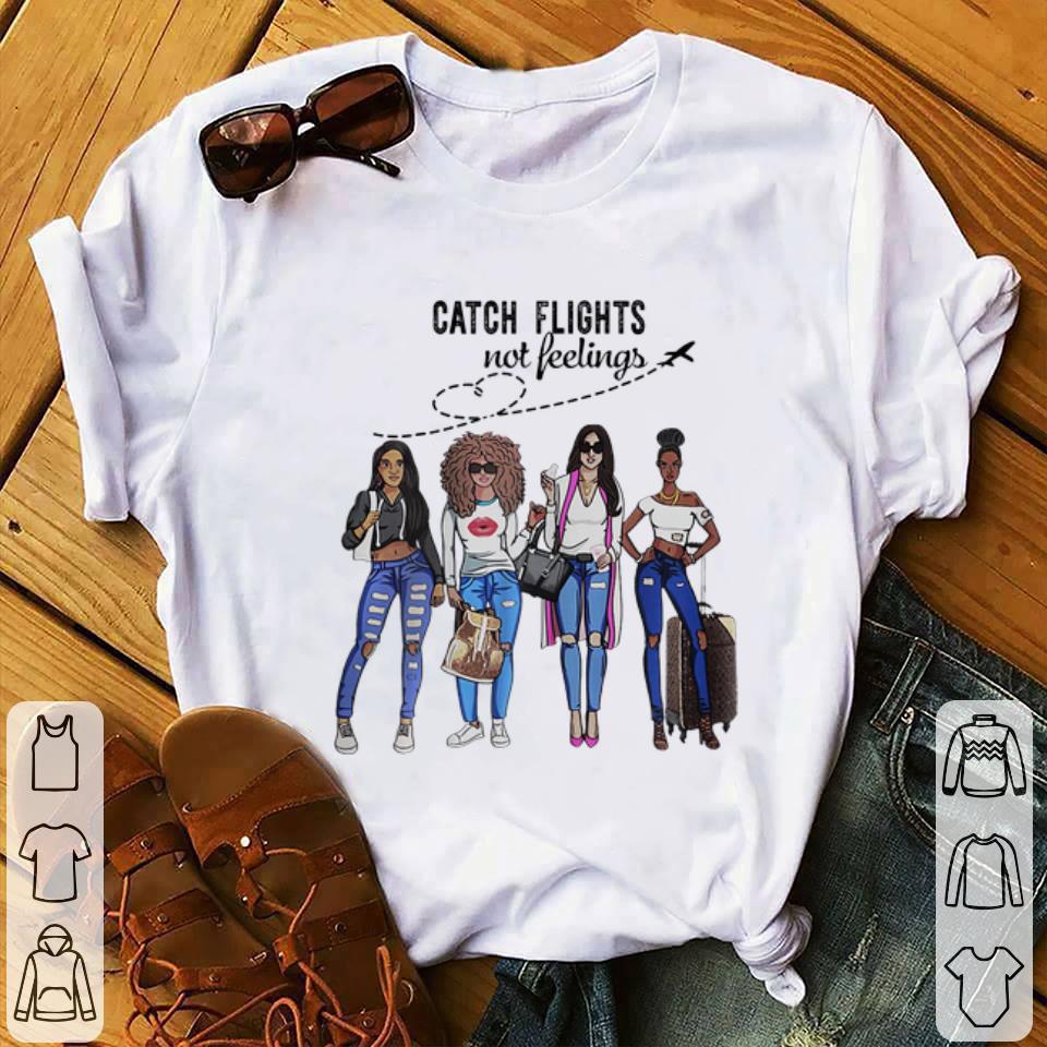Catch Flights Not Feelings Summer Youth tee 1 - Catch Flights Not Feelings Summer Youth tee