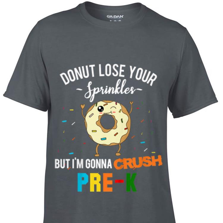 Donut Lose Your Sprinkles But I m Gonna Crush Prek hoodie 1 - Donut Lose Your Sprinkles But I'm Gonna Crush Prek hoodie