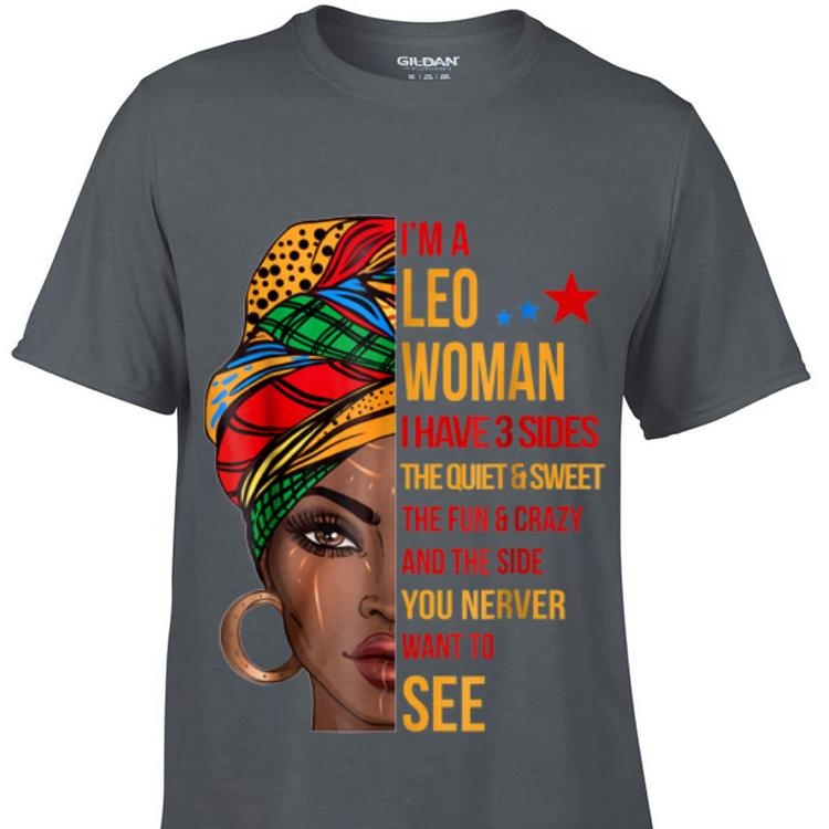 I Am Leo Woman I have 3 Sides The Quiet And Sweet African Women hoodie 1 - I Am Leo Woman I have 3 Sides The Quiet And Sweet African Women hoodie