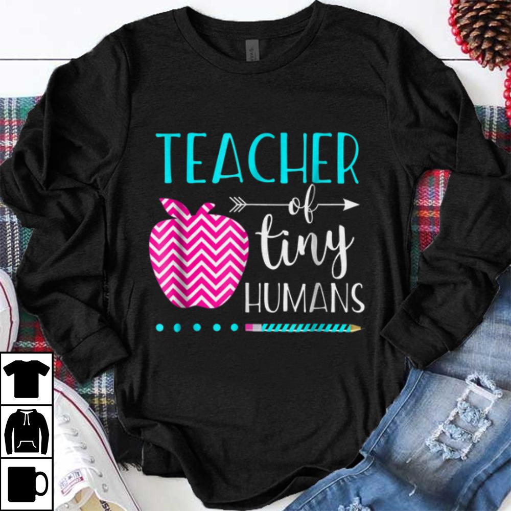 Premium Teacher Of Tiny Humans Teacher Appreciation Day shirt 1 - Premium Teacher Of Tiny Humans Teacher Appreciation Day shirt