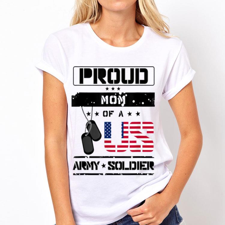 Proud Mom of a US Army Soldier shirt 4 - Proud Mom of a US Army Soldier shirt