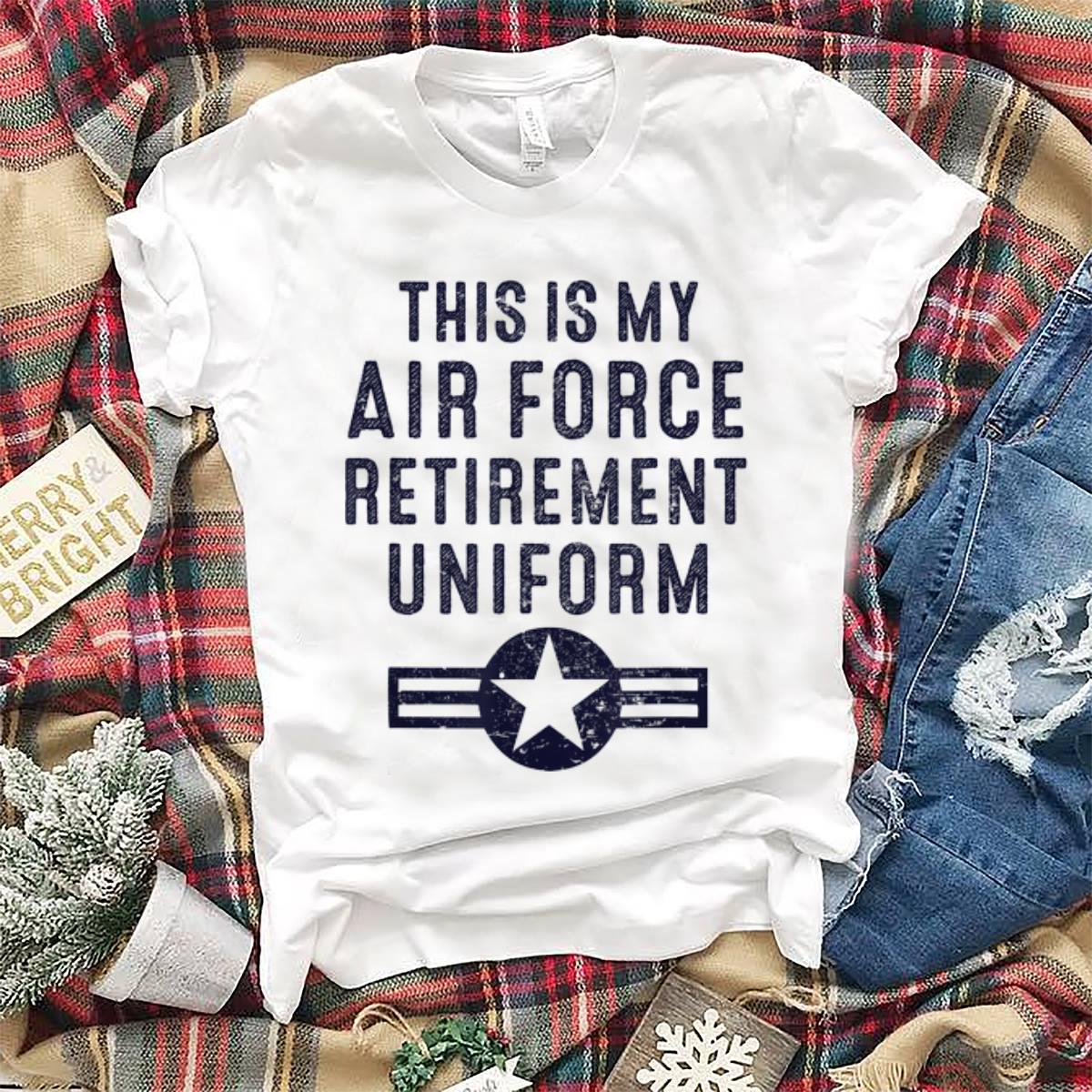 This Is My Air Force Retirement Uniform hoodie 1 - This Is My Air Force Retirement Uniform hoodie