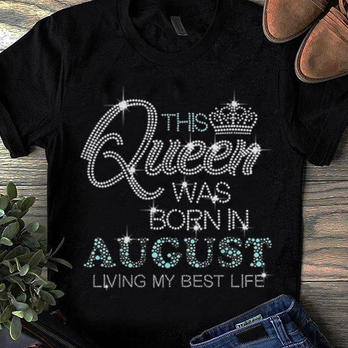 This Queen Was Born In August Living My Best Life Diamond sweater 1 - This Queen Was Born In August Living My Best Life Diamond sweater