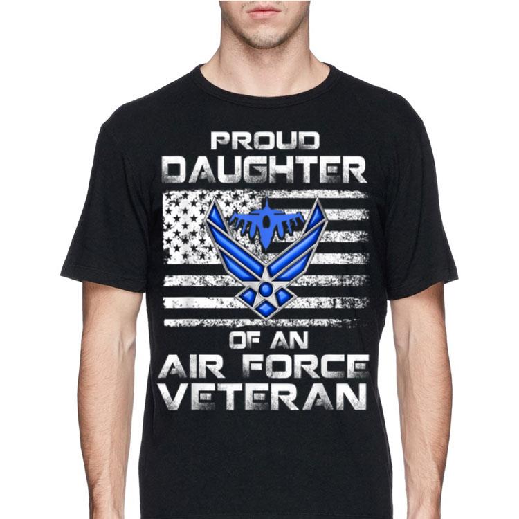 US Air Force Veteran Proud Daughter Of An Air Force shirt 4 - US Air Force Veteran Proud Daughter Of An Air Force shirt