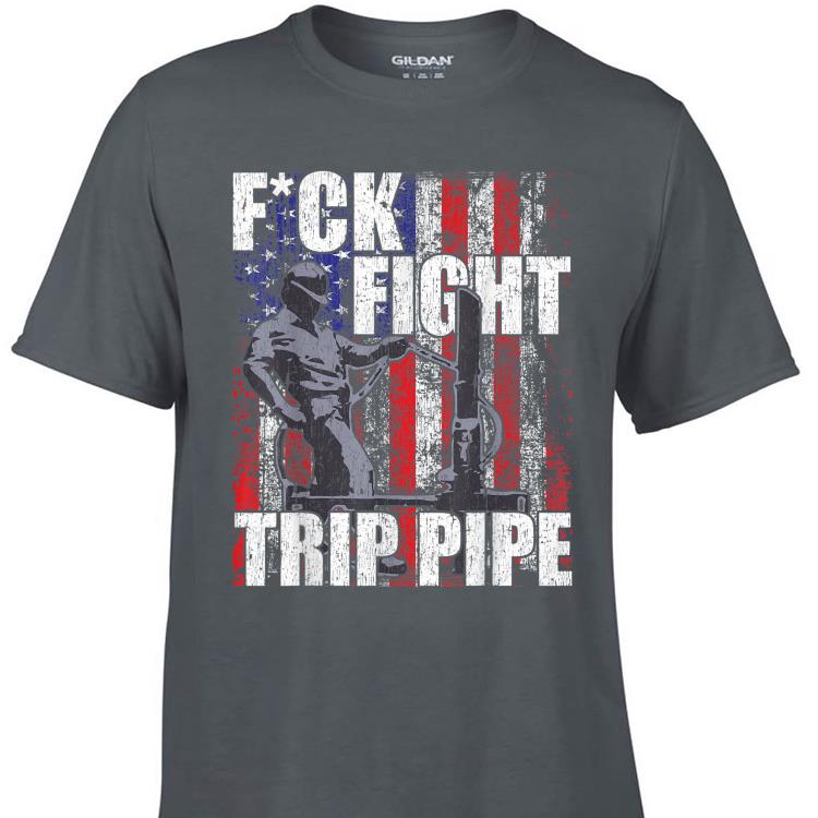 Awesome Fuck Fight Trip Pipe American Flag shirt 1 - Awesome Fuck Fight Trip Pipe American Flag shirt