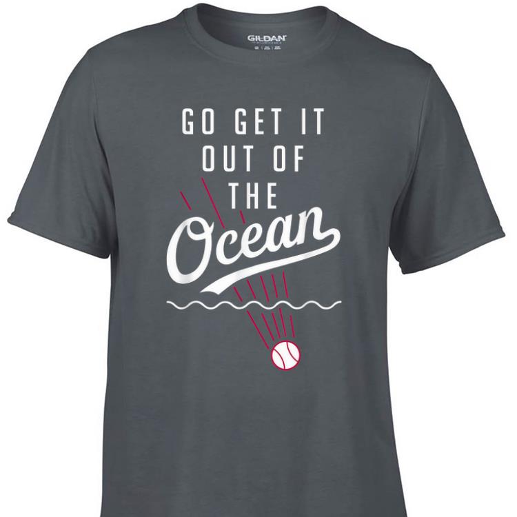 Awesome Go Get It Out Of The Ocean Baseball shirt 1 - Awesome Go Get It Out Of The Ocean Baseball shirt