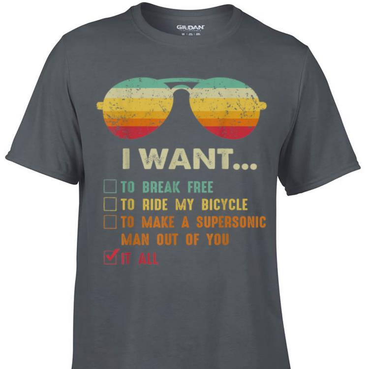 Awesome I Want It All Vintage Sunglass shirt 1 - Awesome I Want It All Vintage Sunglass shirt