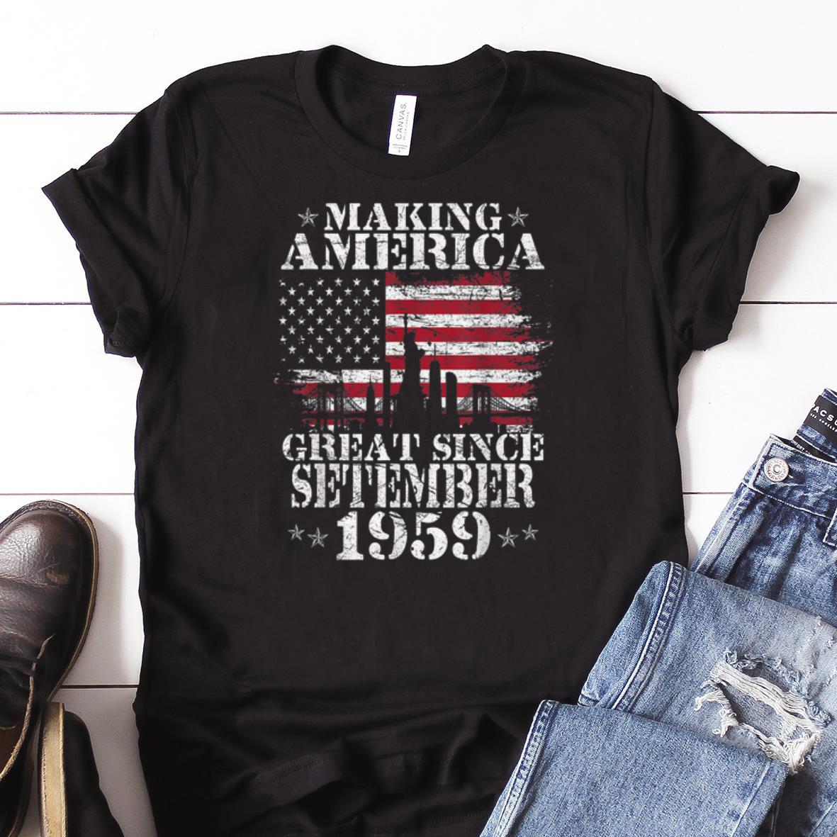 Awesome Making America Great Since Setember 1959 shirt 1 - Awesome Making America Great Since Setember 1959 shirt