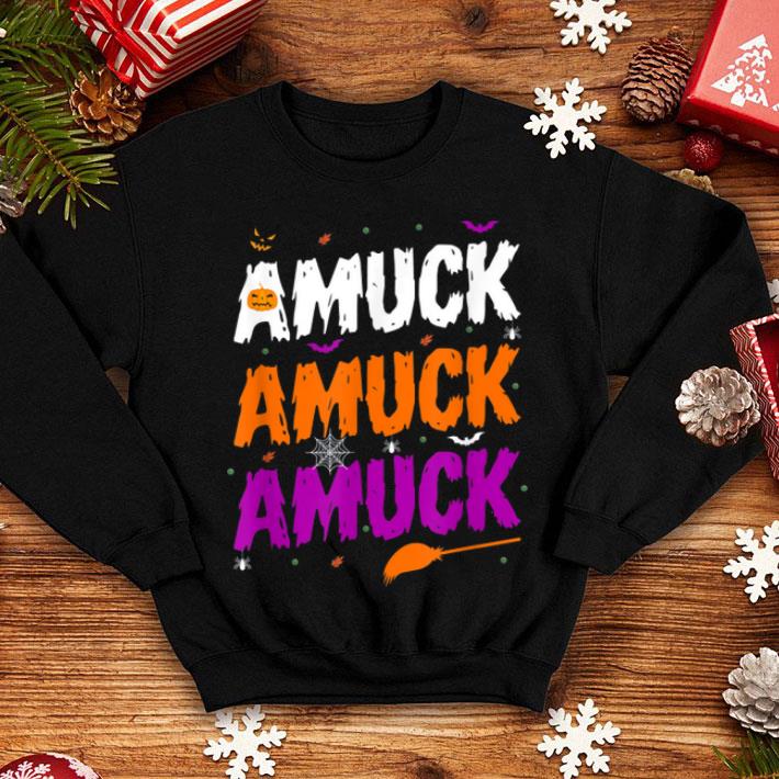 Beautiful Amuck Amuck Amuck Halloween Gift shirt 4 - Beautiful Amuck Amuck Amuck Halloween Gift shirt