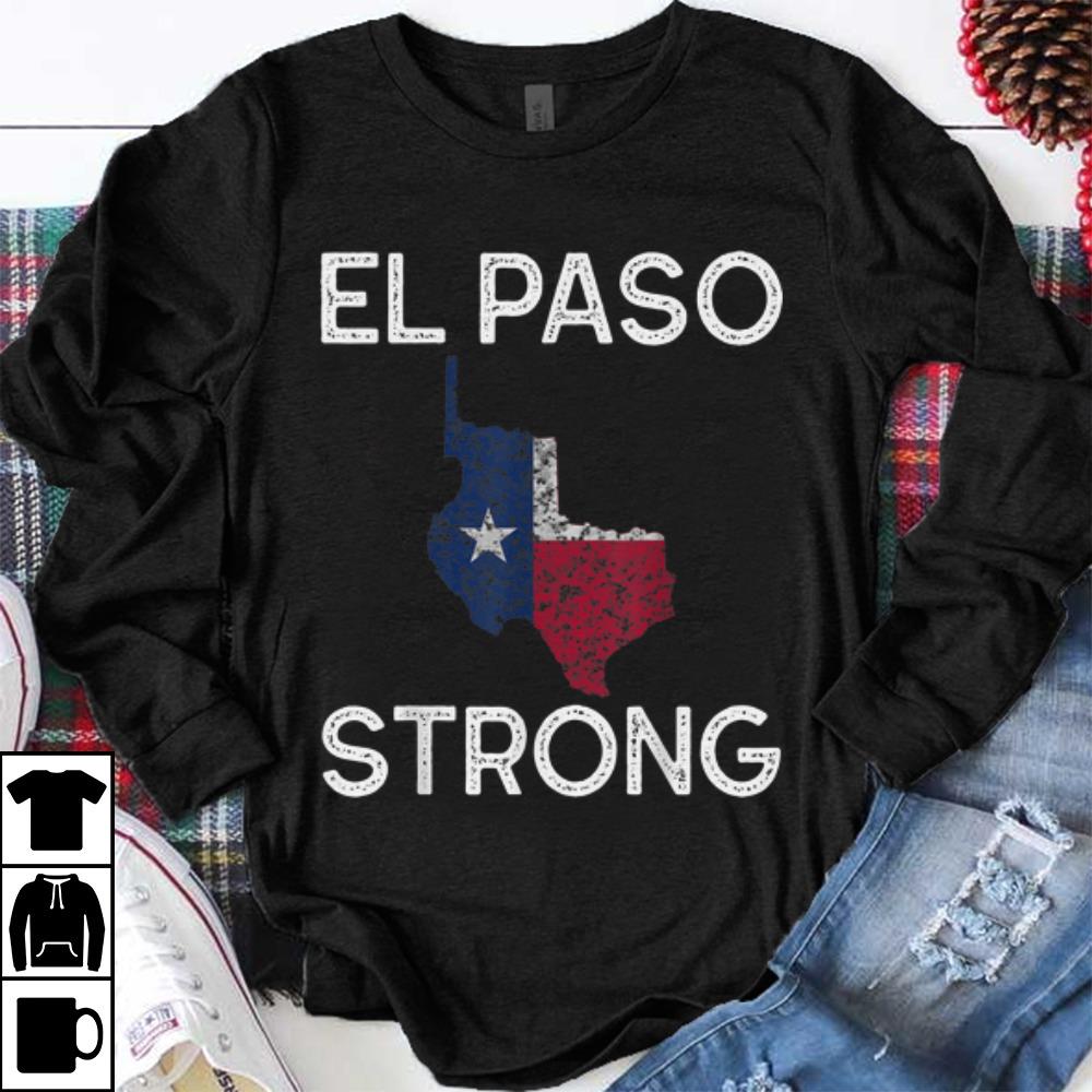Funny El Paso Strong Texas Flag shirt 1 - Funny El Paso Strong Texas Flag shirt