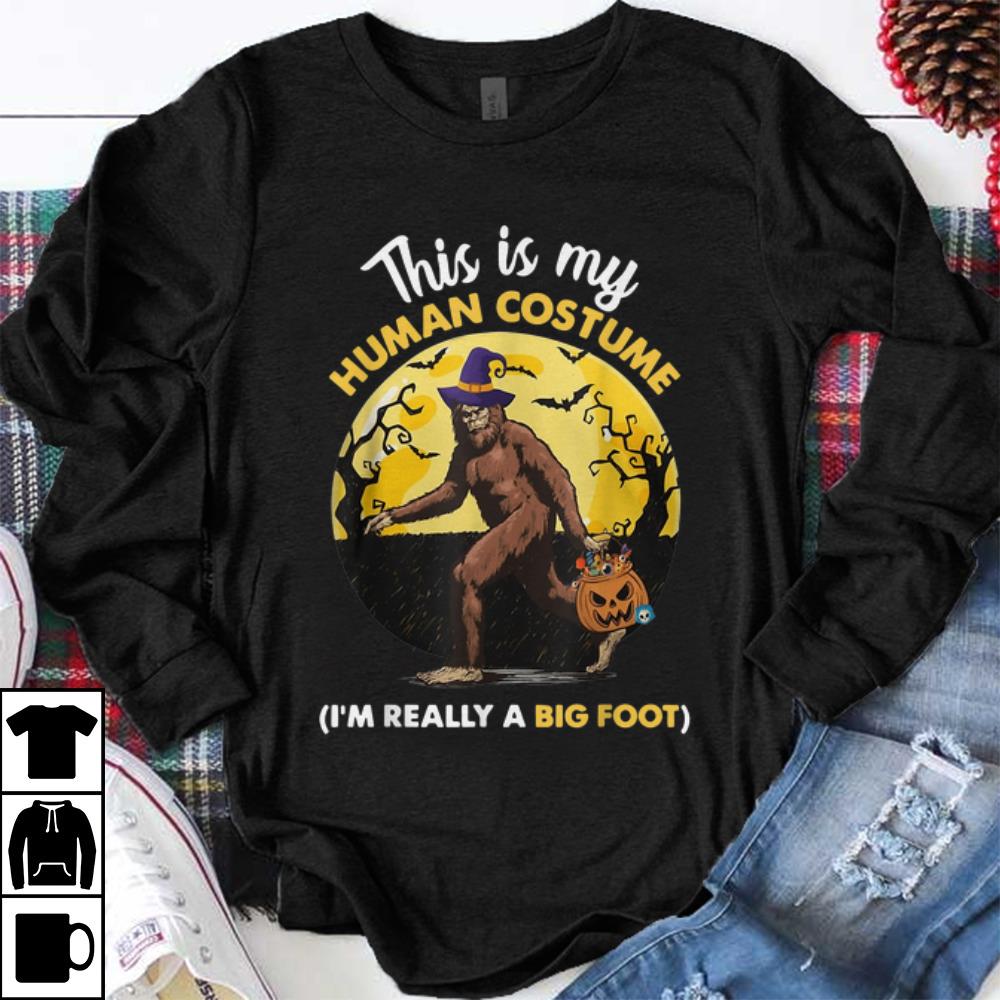 Funny This Is My Human Costume I m Really A Big Foot shirt 1 - Funny This Is My Human Costume I'm Really A Big Foot shirt