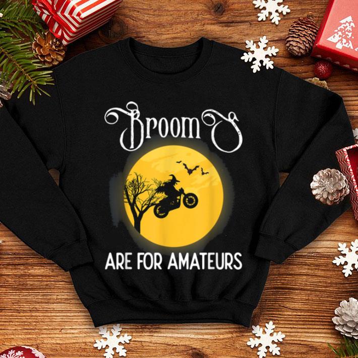 FunnyBrooms Are For Amateurs Halloween Motorcycle Biker Gift shirt 4 - FunnyBrooms Are For Amateurs Halloween Motorcycle Biker Gift shirt