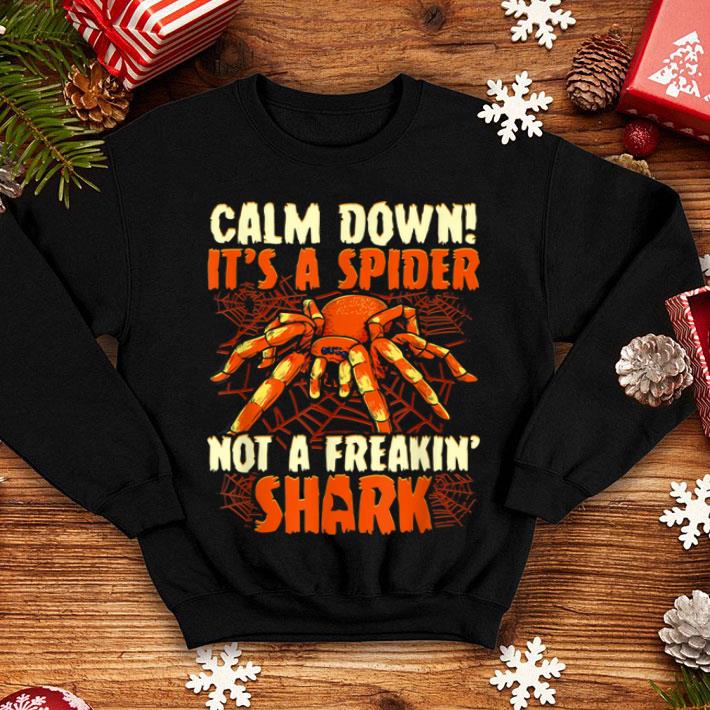 Nice Calm Down It s A Spider Not A Freakin Shark Halloween shirt 4 - Nice Calm Down! It's A Spider, Not A Freakin' Shark Halloween shirt