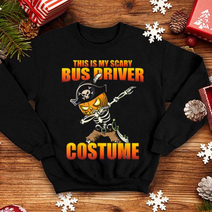 Nice This Is My Scary Bus Driver Costume Funny Halloween shirt 4 - Nice This Is My Scary Bus Driver Costume Funny Halloween shirt