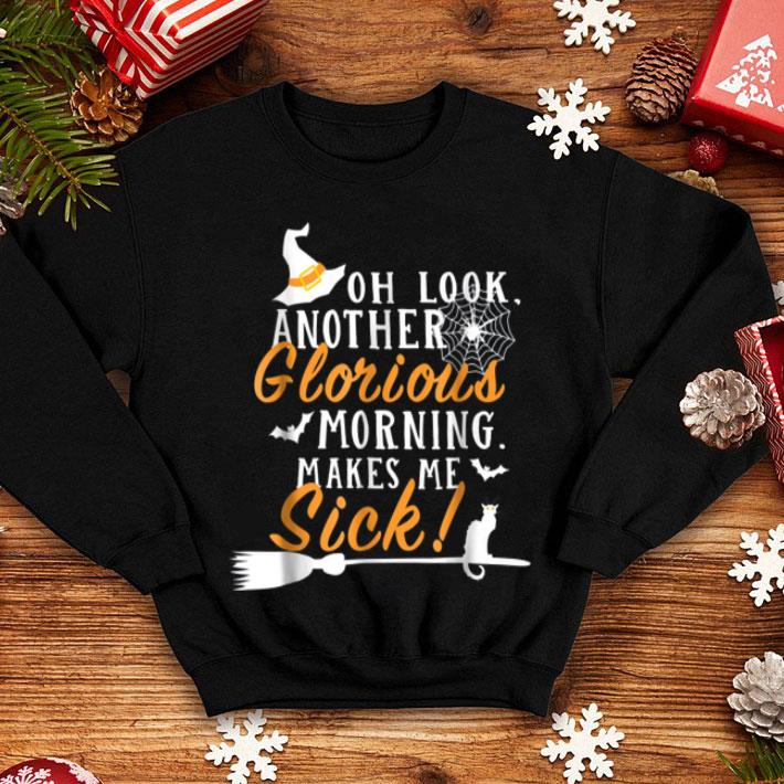 Original Another Glorious Morning Makes Me Sicks For Halloween shirt 4 - Original Another Glorious Morning Makes Me Sicks For Halloween shirt